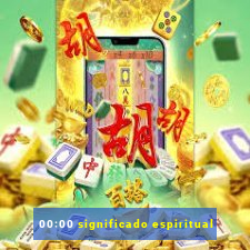 00:00 significado espiritual